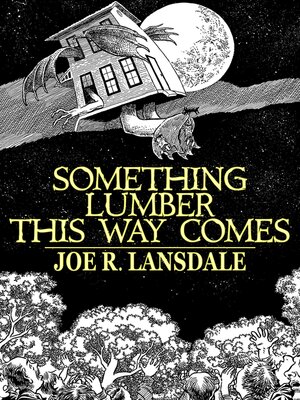 cover image of Something Lumber This Way Comes